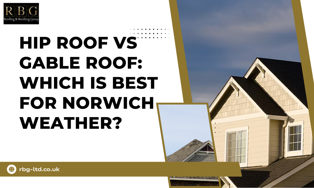 Hip Roof vs Gable Roof Which is Best for Norwich Weather