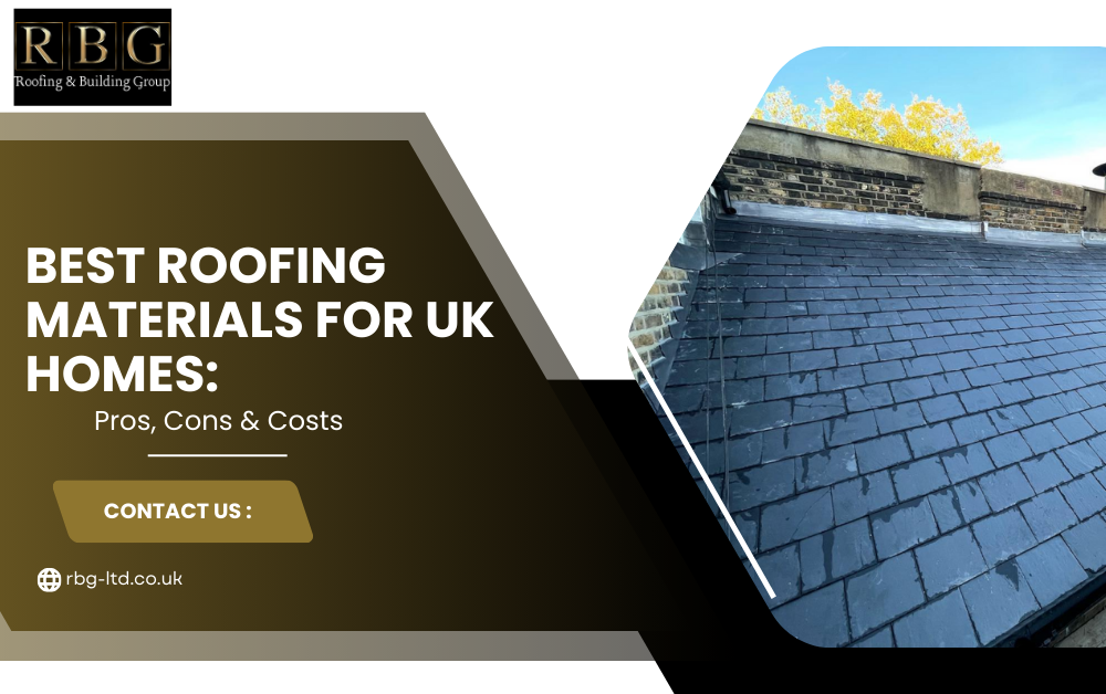 Best Roofing Materials for UK Homes Pros, Cons & Costs