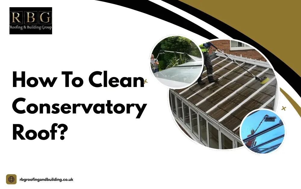 How to clean conservatory roof