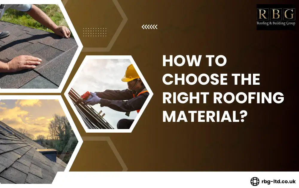 How to Choose the Right Roofing Material