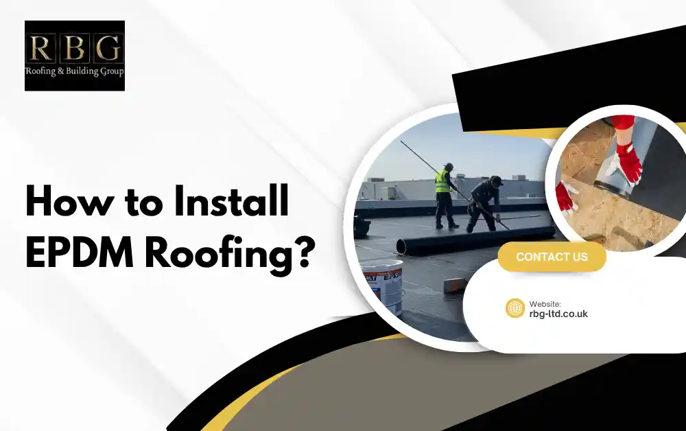 How to Install EPDM Roofing