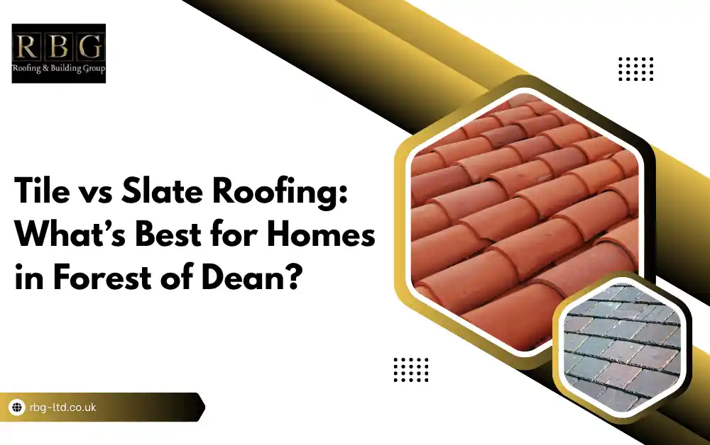 Tile vs Slate Roofing What’s Best for Homes in Forest of Dean