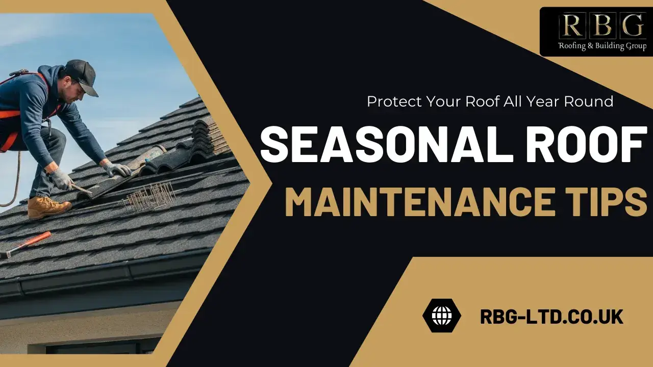Seasonal roof maintenance tips for homes in Herefordshire and South Wales