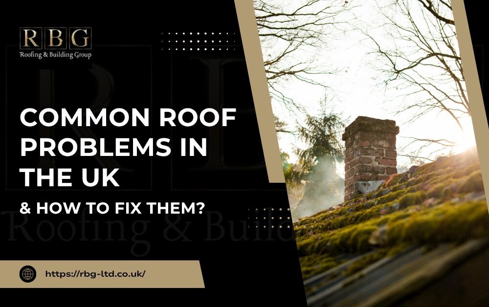 Common Roof Problems in the UK